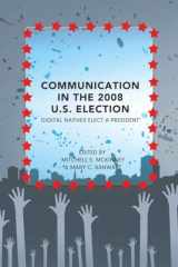 9781433109898-1433109891-Communication in the 2008 U.S. Election: Digital Natives Elect a President (Frontiers in Political Communication)