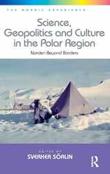 9781472409690-1472409698-Science, Geopolitics and Culture in the Polar Region: Norden Beyond Borders (The Nordic Experience)