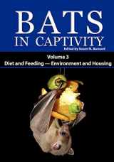9781934899076-1934899070-Bats in Captivity: Volume 3 -- Diet and Feeding - Environment and Housing