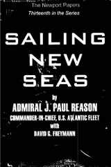 9781479138494-1479138495-Sailing New Seas: Naval War College Newport Papers 13