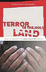 9780275990411-0275990419-Terror in the Holy Land: Inside the Anguish of the Israeli-Palestinian Conflict (Contemporary Psychology)