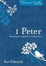 9780825443121-0825443121-1 Peter: Discovering Encouragement in Troubling Times (Discover Together Bible Study)