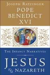 9780385346405-0385346409-Jesus of Nazareth: The Infancy Narratives