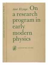 9780391002456-0391002457-On a research program in early modern physics (Studies in the theory of science)