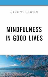 9781498596367-1498596363-Mindfulness in Good Lives
