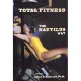 9780918438409-0918438403-Total Fitness: The Nautilus Way