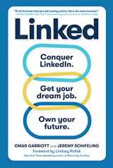 9781523514168-1523514167-Linked: Conquer LinkedIn. Get Your Dream Job. Own Your Future.