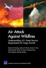 9780833076779-0833076779-Air Attack Against Wildfires: Understanding U.S. Forest Service Requirements for Large Aircraft (Rand Corporation Monograph)