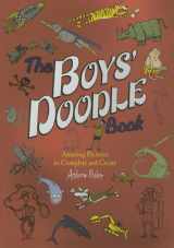 9780762452910-0762452919-The Boys' Doodle Book: Amazing Picture to Complete and Create