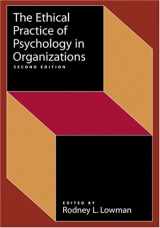 9781591473534-1591473535-The Ethical Practice of Psychology in Organizations