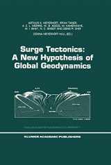 9780792341567-0792341562-Surge Tectonics: A New Hypothesis of Global Geodynamics (Solid Earth Sciences Library, 9)