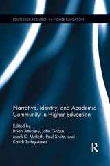 9780367195182-0367195186-Narrative, Identity, and Academic Community in Higher Education (Routledge Research in Higher Education)
