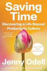 9780593242728-0593242726-Saving Time: Discovering a Life Beyond Productivity Culture