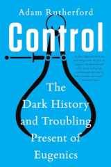 9781324066132-132406613X-Control: The Dark History and Troubling Present of Eugenics