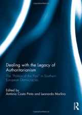 9780415587082-0415587085-Dealing with the Legacy of Authoritarianism: The “Politics of the Past” in Southern European Democracies (South European Society and Politics)
