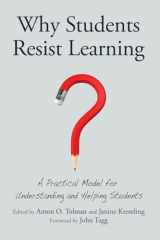 9781620363447-1620363445-Why Students Resist Learning