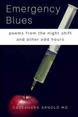 9781490477107-1490477101-Emergency Blues: Poems from the night shift and other odd hours