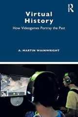 9781138069091-1138069094-Virtual History: How Videogames Portray the Past