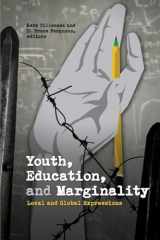 9781554586349-1554586348-Youth, Education, and Marginality: Local and Global Expressions (SickKids Community and Mental Health, 3)