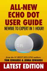 9781708871345-1708871349-All-New Echo Dot User Guide: Newbie to Expert in 1 Hour!: The Echo Dot User Manual That Should Have Come In The Box (Echo Dot & Alexa)