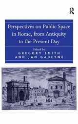 9781409463696-1409463699-Perspectives on Public Space in Rome, from Antiquity to the Present Day