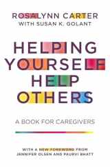 9781682262344-1682262340-Helping Yourself Help Others: A Book for Caregivers