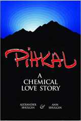 9780963009609-0963009605-PIHKAL: A Chemical Love Story