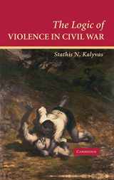 9780521854092-0521854091-The Logic of Violence in Civil War (Cambridge Studies in Comparative Politics)