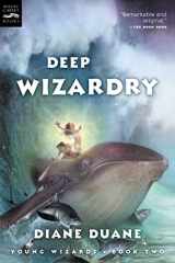 9780152162573-0152162577-Deep Wizardry: The Second Book in the Young Wizards Series (Young Wizards Series, 2)