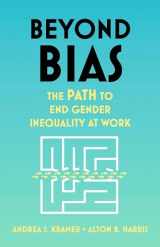 9781399801485-1399801481-Beyond Bias: The PATH to End Gender Inequality at Work