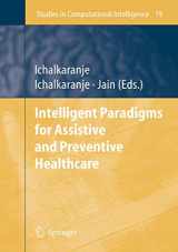 9783642068621-3642068626-Intelligent Paradigms for Assistive and Preventive Healthcare (Studies in Computational Intelligence, 19)