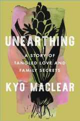 9781668012604-166801260X-Unearthing: A Story of Tangled Love and Family Secrets