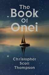 9781735794495-173579449X-The Book of Onei: An Antinomian Dream Grimoire
