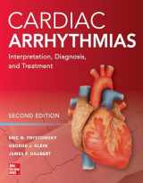 9781260118209-1260118207-Cardiac Arrhythmias: Interpretation, Diagnosis and Treatment, Second Edition