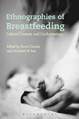 9781474294447-1474294448-Ethnographies of Breastfeeding: Cultural Contexts and Confrontations