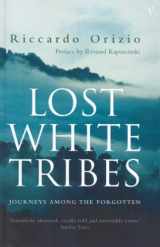 9780099289463-0099289466-Lost White Tribes