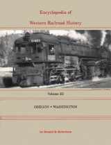 9780870043666-0870043668-Encyclopedia of Western Railroad History, Vol. 3: Oregon, Washington