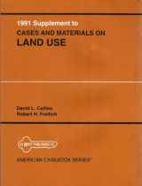 9780314887436-0314887431-1991 Supplement to Cases and Materials on Land Use (American Casebook Series)