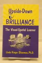 9781932186000-193218600X-Upside-Down Brilliance: The Visual-Spatial Learner