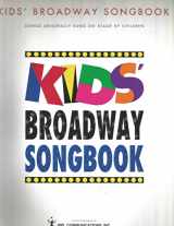 9780793521647-0793521645-Kids' Broadway Songbook: Songs Original Sung on Stage by Children