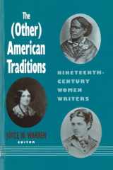 9780813519111-081351911X-The (Other) American Traditions: Nineteenth-Century Women Writers