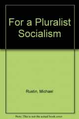 9780860910749-0860910741-For a Pluralist Socialism