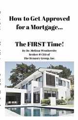 9781734599404-1734599405-How to Get Approved for a Mortgage...The FIRST Time!