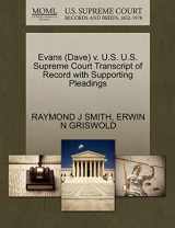 9781270551942-1270551949-Evans (Dave) v. U.S. U.S. Supreme Court Transcript of Record with Supporting Pleadings