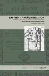 9780271086071-0271086076-Baptism Through Incision: The Postmortem Cesarean Operation in the Spanish Empire (Latin American Originals)