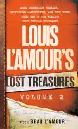 9780425284919-0425284913-Louis L'Amour's Lost Treasures: Volume 2: More Mysterious Stories, Unfinished Manuscripts, and Lost Notes from One of the World's Most Popular Novelists