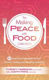 9781683734482-1683734483-The Making Peace with Food Card Deck: 59 Anti-Diet Strategies to End Chronic Dieting and Find Joy in Eating