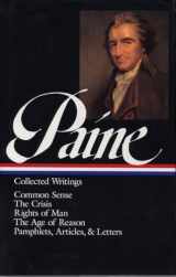 9781883011031-1883011035-Thomas Paine : Collected Writings : Common Sense / The Crisis / Rights of Man / The Age of Reason / Pamphlets, Articles, and Letters (Library of America) (Library of America, 76)