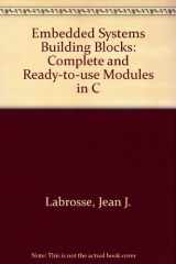 9780133597790-0133597792-Embedded Systems Building Blocks: Complete and Ready-to-use Modules in C