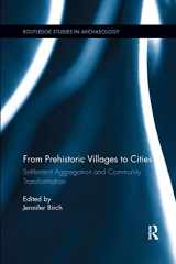 9780367868253-0367868253-From Prehistoric Villages to Cities: Settlement Aggregation and Community Transformation (Routledge Studies in Archaeology)